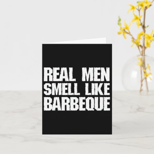Carte Les vrais Hommes Sentent Comme Byrbeque Grillant B (Fleur jaune)