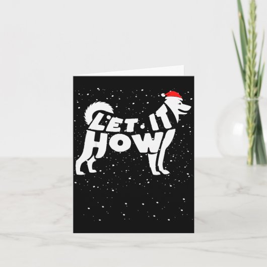 Carte Let It Howl Snow Funny Pun Winter Siberian Husky C (Devant)