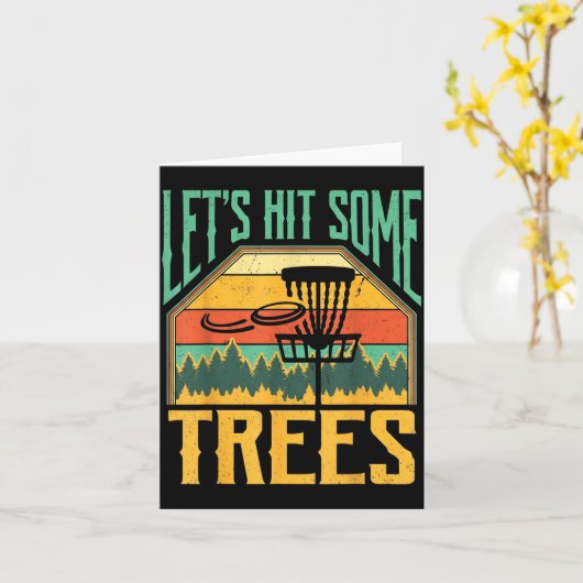 Carte Let’s Hit Some Trees Funny Disc Golf Player  (Fleur jaune)