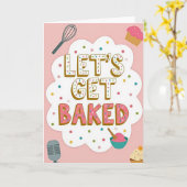 Carte Let Us Get Baked Funny Card (Fleur jaune)