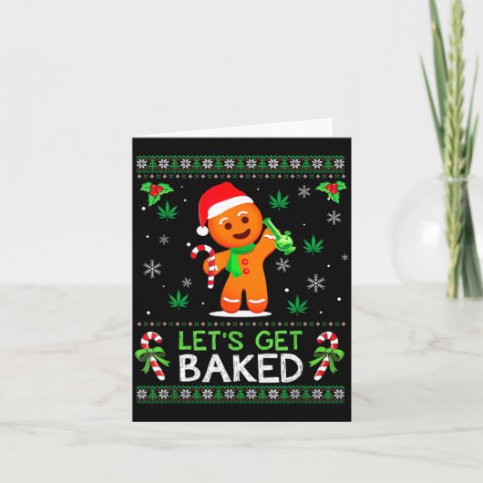 Carte Lets Get Baked Ugly Sweater Weed Christmas Xmas (Devant)