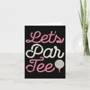 Carte Let's Par Tee Funny Golf Shirt Golfer Girl Femmes