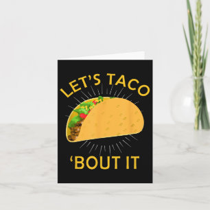 Carte Lets Taco Bout It Shirt - Taco Cinco De Mayo Tee G