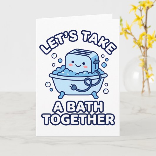 Carte Let's Take A Bath Together Funny Toaster (Fleur jaune)