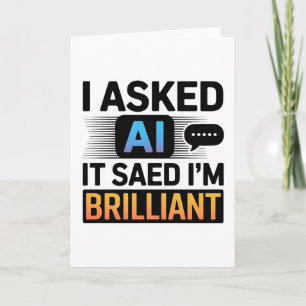 Carte L'IA a dit que je suis brillant – Citation techniq