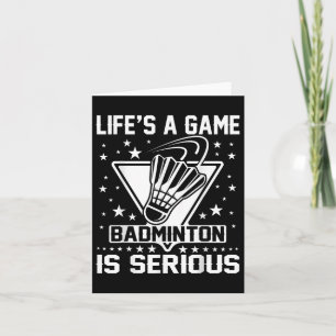 Carte Lifes A Game Badminton Est Sérieux Entraîneur D'En