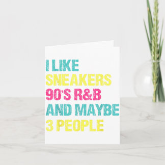 Carte Like sneakers 90s r&amp;b and maybe 3 people