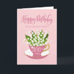 Carte Lily of the Valley Teacup 100th Birthday Friend<br><div class="desc">Une petite tasse de thé rose pittoresque remplie d'un beau bouquet de lis de la vallée fleurit avec les mots lettrés à la main Joyeux anniversaire sur le dessus de la carte et les mots lettrés à la main 100 aujourd'hui avec les coeurs d'amour sur la tasse de thé. Une...</div>