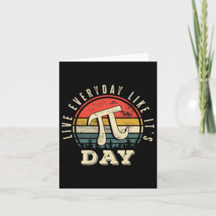 Carte Live Everyday Like It's Pi Day Funny Pi Day