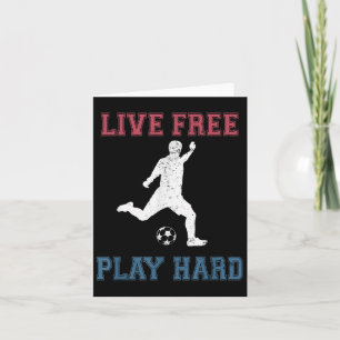 Carte Live Free Play Hard Funny Soccer Citation Playe
