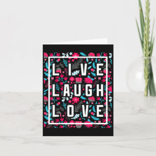 Carte Live Laugh Love Inspiration Cool Motivational Flor