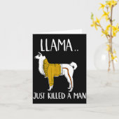 Carte Llama Just Killed A Man Funny Llama  (Fleur jaune)