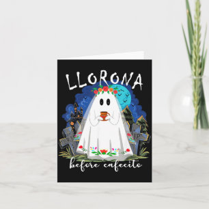 Carte Llorona avant cafecito Drôle d'Halloween espagnol