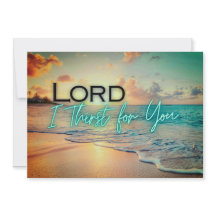 Carte "Lord I Thirst For You"