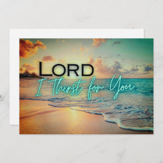 Carte "Lord I Thirst For You"