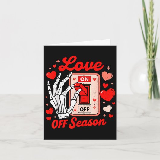 Carte Love Season Skeleton Funny Valentines Day Womens T (Devant)