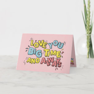 Carte Love You Big Time et toujours Blank Greeting Card