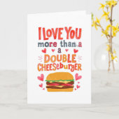 Carte Love you more than a double cheese burger (Fleur jaune)