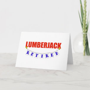 CARTE LUMBERJACK RETRAITÉ