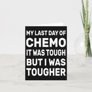 Carte Ma Dernière Journée De Chemo C'Était Difficile Mai