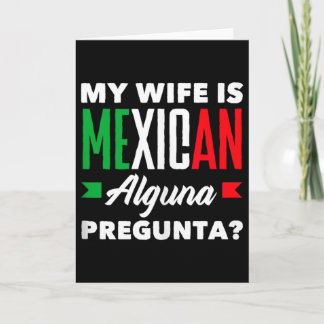 Carte Ma femme est mexicaine alguna pregunta_ drôle mexi