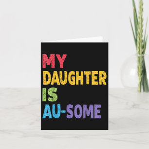 Carte Ma Fille Est Au-some Autistique Autist Kids Autism