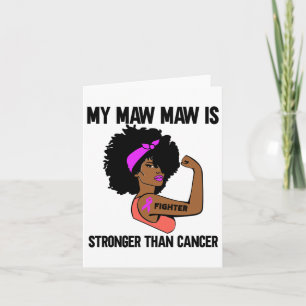 Carte Ma Maw Maw Est Plus Forte Que Le Cancer En Amériqu