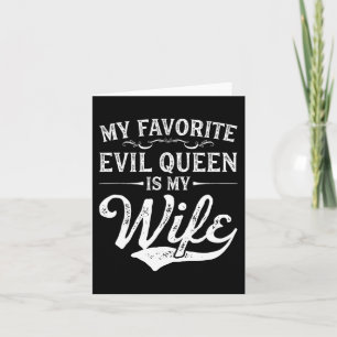 Carte Ma Reine Du Mal Préférée Est Ma Femme Nouveauté
