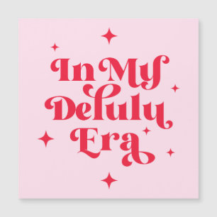 Carte Magnétique À l'ère de mon Delulu