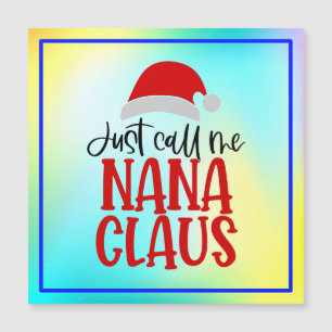 Carte Magnétique Appelez-Moi Simplement Nana Claus-56768
