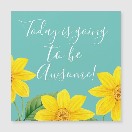 Carte Magnétique Aujourd'Hui Va Être Génial (Devant)