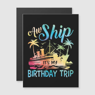 Carte Magnétique Aw Ship It's My Birthday Trip