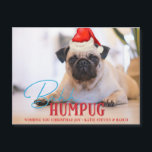 Carte Magnétique Bah Humpug Carlin Chien drôle Personnalisé Photo d<br><div class="desc">Bah Humpug Carlin Chien Funny Photo de Noël personnalisée dans le Santa Hat mobile avec la typographie de vacances et amusant Citation de jeu de mots de vacances, Santa Hat, et jolie illustration Carlin. Avec texte de script tendance en Bright Blue et Rouge. Une citation drôle & mignonne pour les...</div>