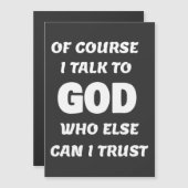 Carte Magnétique Bien sûr que je parle à Dieu (Devant / Derrière)