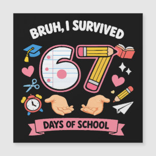 Carte Magnétique Bruh j'ai survécu 67 jours d'école