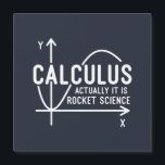 Carte Magnétique Calculer En Réalité Sa Rocket Science Des Maths Dr<br><div class="desc">Drôle école de sciences mathématiques design nerd pour tout génie mathématique ou geek avec un bon sens de l'humour. Le proverbe amusant est "Calculus - En fait c'est Rocket Science" avec un graphique x à l'axe y</div>