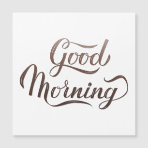 Carte Magnétique Calligraphie de Good Morning