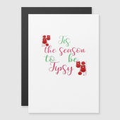 Carte Magnétique C'est la saison de Noël pour Tipsy (Devant / Derrière)