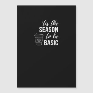 Carte Magnétique C'est la saison d'être basique