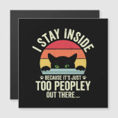 Carte Magnétique Chat drôle Je reste à l'intérieur parce que c'est  (Devant / Derrière)