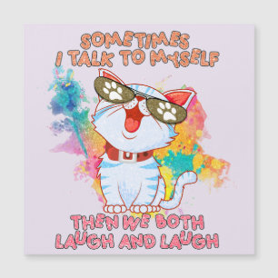 Carte Magnétique Chat mignon drôle   Parfois, Je Me Parle À Moi-Mêm