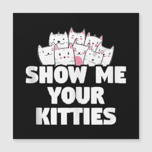 Carte Magnétique Chat Montre-moi tes chatons