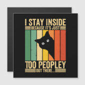 Carte Magnétique Chat noir Je reste à l'intérieur parce que c'est t (Devant / Derrière)