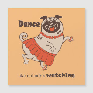 Carte Magnétique Danse comme personne ne regarde Carlin Girl