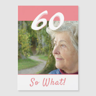 Carte magnétique de 60 ans inspirante « So what »