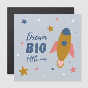 Carte Magnétique Dream Big Little One Cute Cartoon Space Rocket