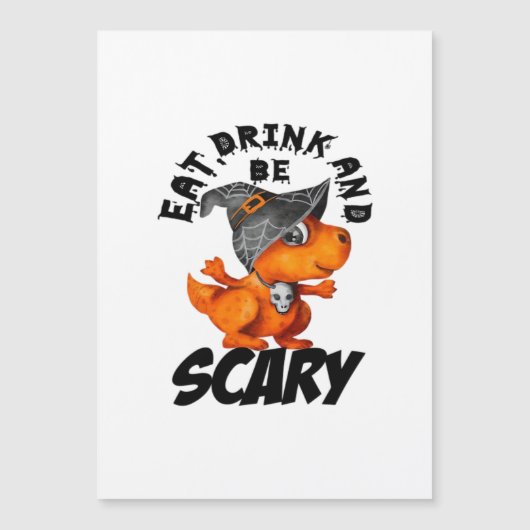 Carte Magnétique Eat Drink And Be Scared Funny Quote (Devant)