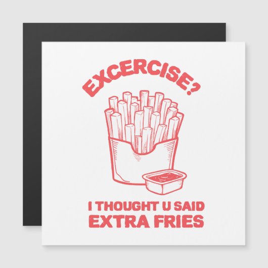 Carte Magnétique Exercice Je pensais que vous avez dit frites suppl (Devant / Derrière)