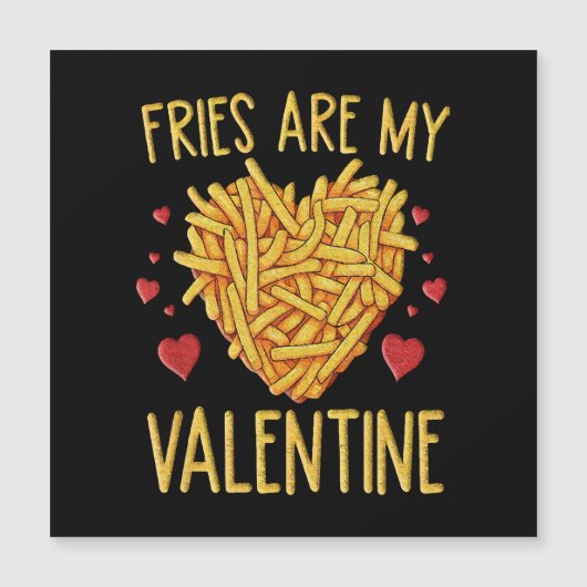 Carte Magnétique Frites Sont Mon Valentin (Devant)