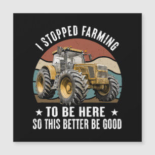 Carte Magnétique J'Ai Arrêté D'Agricole Pour Être Ici Pour Que Ça M
